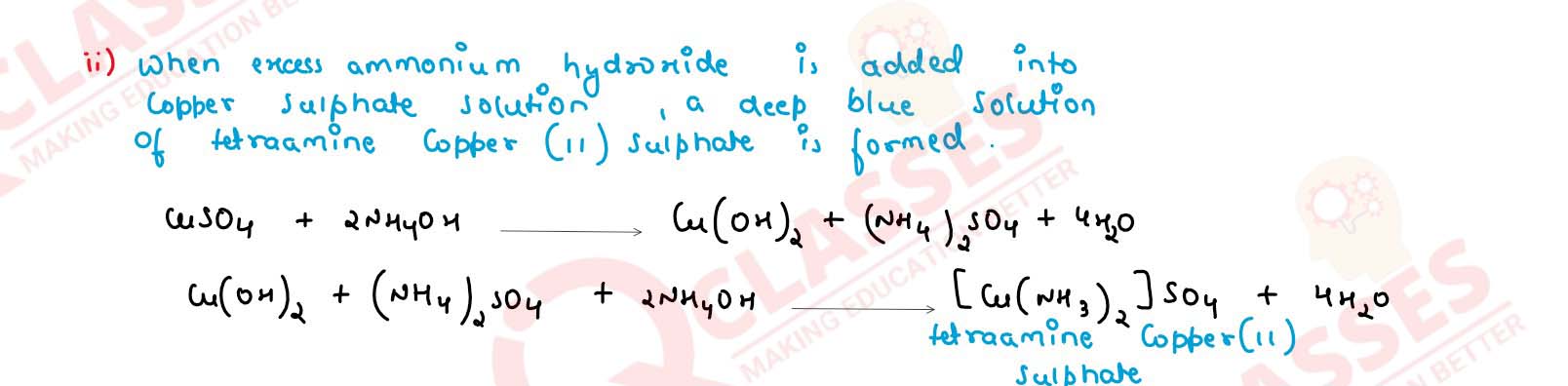   State one ,relevant observation for each of the following reactions:
                 
                Addition of excess ammonium hydroxide into copper sulphate solution. 
                 