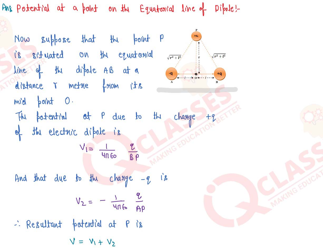 Define electric potential. Prove that at a point in the
            broad-side-on position of an electric dipole the electric
            potential is zero.